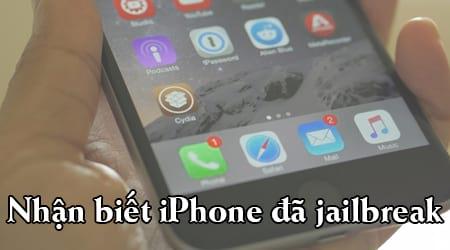 Làm sao để nhận diện iPhone đã bị jailbreak?