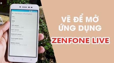 Mẹo kích hoạt tính năng vẽ tắt mở ứng dụng siêu nhanh trên Asus Zenfone Live