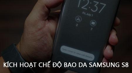 Cách bật chế độ bao da trên Samsung S8