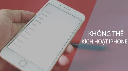 Cách khắc phục lỗi không thể kích hoạt iPhone