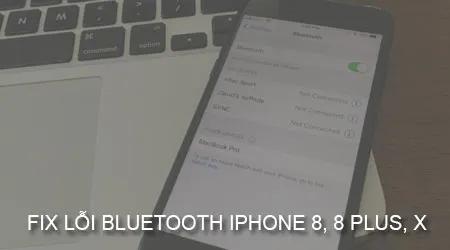 Khắc phục lỗi Bluetooth trên iPhone 8, 8 Plus và iPhone X