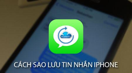 Hướng dẫn chi tiết cách sao lưu tin nhắn iPhone - Backup dữ liệu tin nhắn dễ dàng