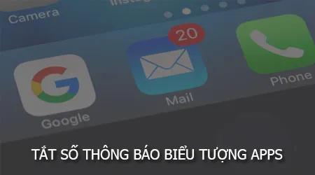 Bí quyết loại bỏ số thông báo khỏi icon ứng dụng trên iPhone