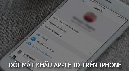 Hướng dẫn thay đổi mật khẩu tài khoản Apple trên iPhone một cách nhanh chóng