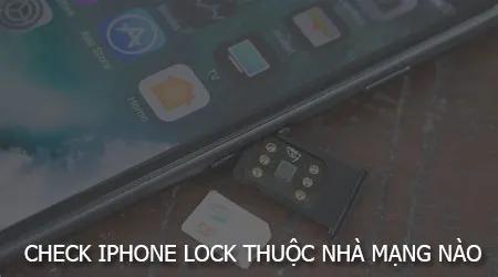 Xác định nhà mạng khóa iPhone thông qua số IMEI