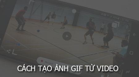 Cách tạo ảnh GIF từ video trên điện thoại, biến video thành ảnh động