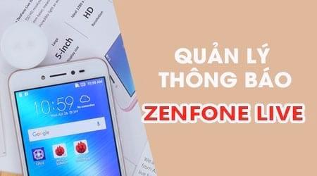 Cách quản lý thông báo ứng dụng trên Asus Zenfone Live