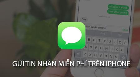 Hướng dẫn gửi tin nhắn miễn phí trên iPhone một cách dễ dàng và tiện lợi.