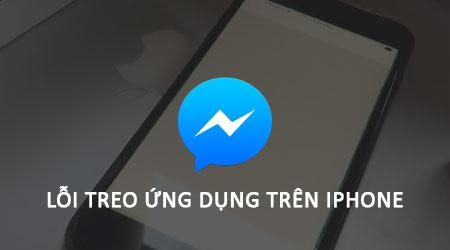 Cách khắc phục lỗi ứng dụng Facebook Messenger bị treo trên iPhone