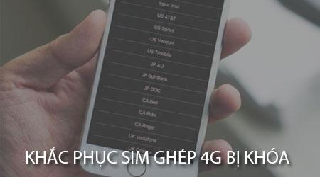 Giải pháp khắc phục lỗi sim ghép 4G bị khóa trên iPhone lock - Bí quyết dành riêng cho bạn
