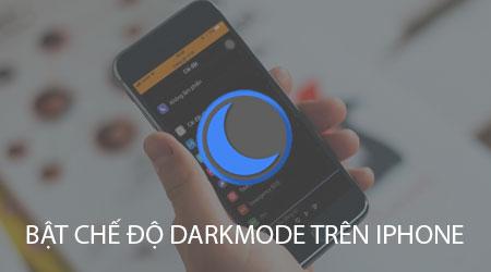 Hướng dẫn kích hoạt Dark Mode trên iPhone và chế độ đảo ngược màu thông minh