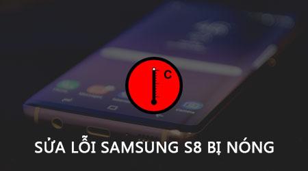 Khắc phục tình trạng Samsung S8 nóng máy - Nguyên nhân và giải pháp hiệu quả