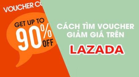 Khám phá cách tìm voucher giảm giá trên Lazada