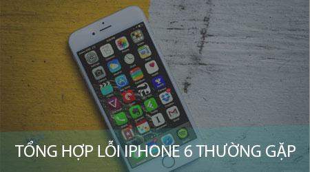 Khám phá những lỗi phổ biến trên iPhone 6 mà người dùng thường xuyên gặp phải.