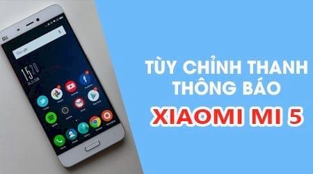 Khám phá cách tùy biến thông báo trạng thái độc đáo trên Xiaomi Mi 5