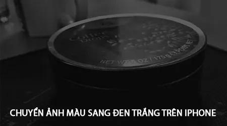 Cách chuyển ảnh màu thành ảnh đen trắng trên iPhone