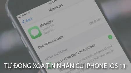 Tự động xoá tin nhắn cũ trên iPhone chạy iOS 11