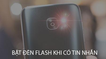 Hướng dẫn kích hoạt đèn flash thông báo tin nhắn đơn giản