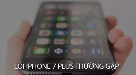 Khám phá những lỗi thường gặp trên iPhone 7 Plus và cách giải quyết hiệu quả