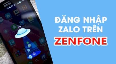 Hướng dẫn chi tiết cách đăng nhập Zalo trên điện thoại Zenfone