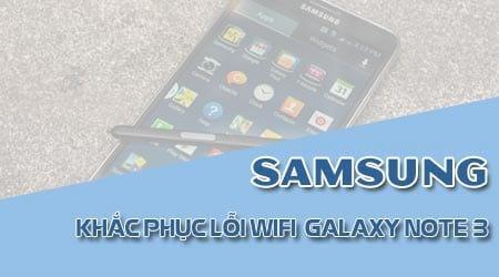 Cách khắc phục sự cố kết nối WiFi trên Samsung Note 3