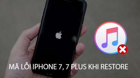 Tổng hợp các mã lỗi phổ biến khi Restore iPhone 7 và 7 Plus
