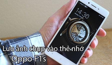 Hướng dẫn chi tiết cách lưu ảnh chụp vào thẻ nhớ trên Oppo F1s