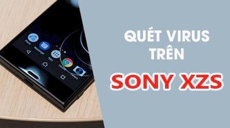 Hướng dẫn chi tiết cách quét virus trên Sony Xperia XZs - Bảo vệ thiết bị tối ưu