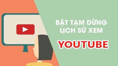 Cách tắt lịch sử xem video trên Youtube trên điện thoại