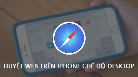 Bí quyết lướt web trên iPhone với giao diện Desktop đầy đủ