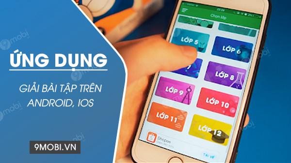 Top ứng dụng hỗ trợ giải bài tập trên điện thoại.