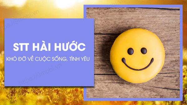Bộ sưu tập STT hài hước, những câu cap vui nhộn về cuộc sống và tình bạn khó đỡ