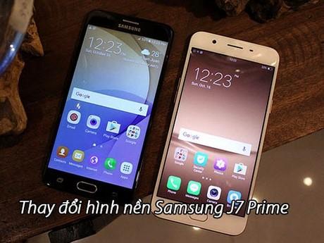 Cách đổi hình nền Samsung J7 Prime đơn giản, nhanh chóng