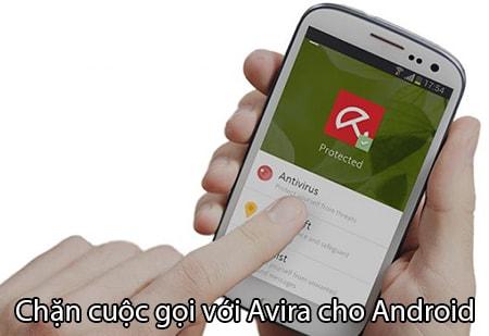 Hướng dẫn chi tiết cách chặn cuộc gọi không mong muốn bằng Avira trên Android - Giữ an toàn và riêng tư cho thiết bị của bạn