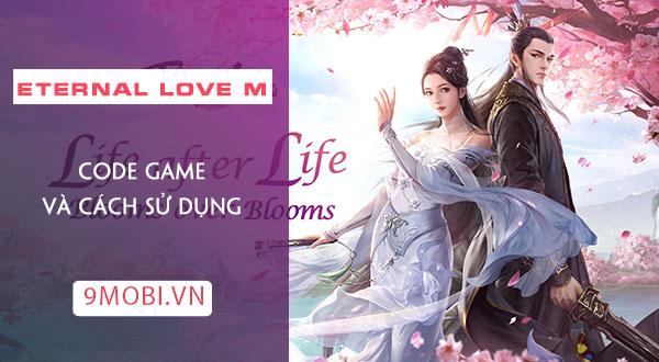 Mã quà tặng Eternal Love M - Tổng hợp code mới nhất 2020