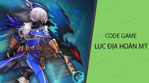 Mã quà tặng game Lục Địa Hoàn Mỹ hấp dẫn