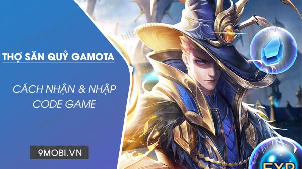 Mã quà tặng Thợ Săn Quỷ Gamota phiên bản mới nhất