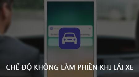 Kích hoạt chế độ 'Không làm phiền khi lái xe' (Do Not Disturb While Driving) trên iOS 11 để tập trung an toàn khi di chuyển.