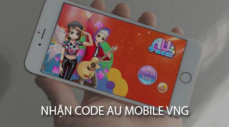 Mã Code Au Mobile VNG - Cách nhận & sử dụng hiệu quả