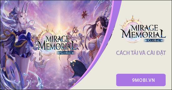 Hướng dẫn chi tiết cách tải và cài đặt game Mirage Memorial Global