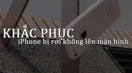 Cách sửa iPhone bị rơi không lên màn hình