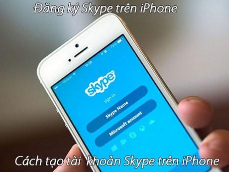 Hướng dẫn tạo tài khoản Skype và đăng ký trên iPhone, giúp bạn dễ dàng kết nối và trò chuyện với người thân qua điện thoại.