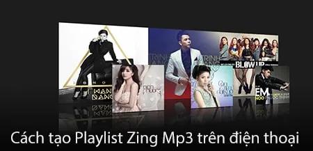 Hướng dẫn tạo Playlist Zing Mp3 trên điện thoại đơn giản