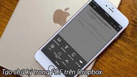 Hướng dẫn thêm chữ ký vào file PDF bằng Dropbox trên iPhone và iPad