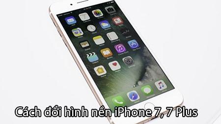 Hướng dẫn thay đổi hình nền trên iPhone 7 và 7 Plus