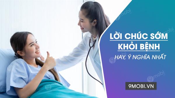 Những lời chúc phục hồi sức khỏe ý nghĩa, thông điệp động viên người bệnh mau bình phục
