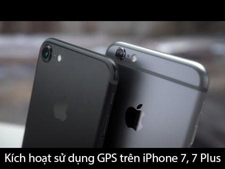 Kích hoạt định vị và GPS trên iPhone 7, 7 Plus