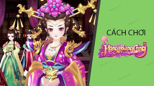 Hướng dẫn chi tiết tải và trải nghiệm Mộng Hoàng Cung trên điện thoại di động