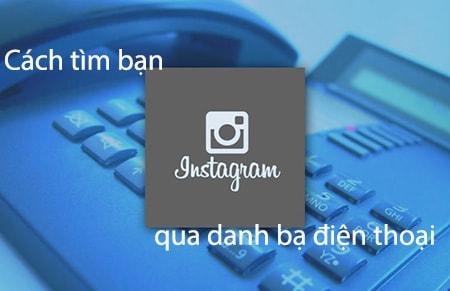 Hướng dẫn tìm bạn trên Instagram thông qua danh bạ điện thoại