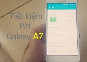 Cách tiết kiệm pin cho Samsung Galaxy A7, A5, A8 hiệu quả